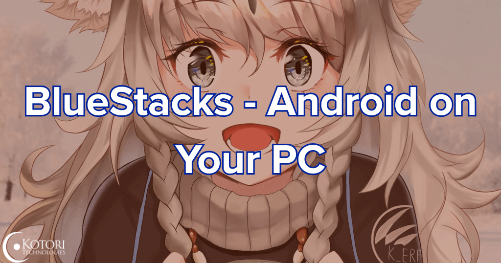 bluestacks-pc-android-anime-IT-kotori