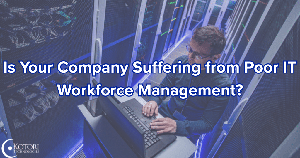 management-IT-workforce-poor-cybersecurity-Kotori-technologies
