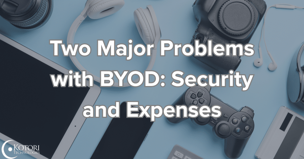 byod-BYOD-bring-your-own-device-expense-IT-MSP-SMB-Kotori-technologies