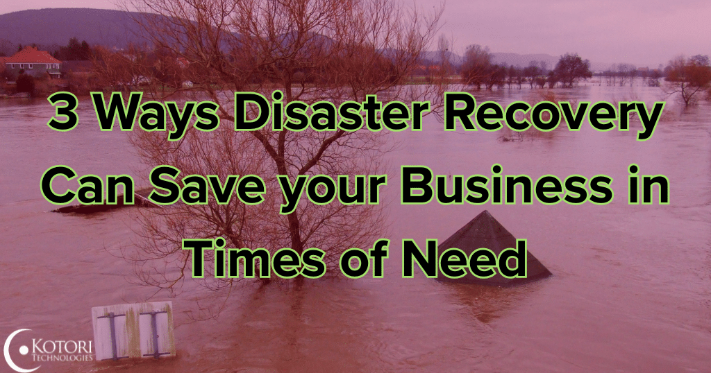 disaster-recovery-technology-flood-business-save-kotori-IT-cybersecurity-MSP-