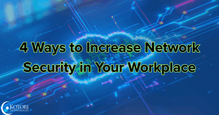 4 ways to increase network security in your workplace