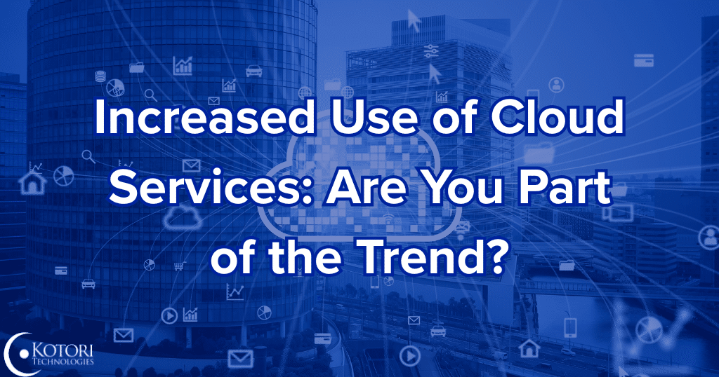 cloud-services-IT-MSP-trend-technology-Kotori-cybersecurity