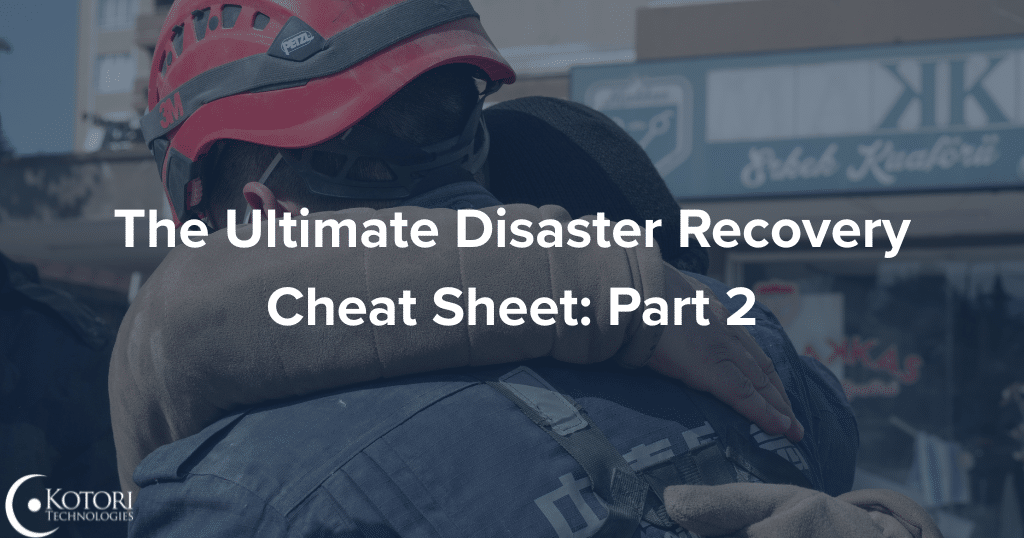 disaster-recovery-plan-cheat-sheet-IT-cybersecurity-Kotori-technologies-MSP-SMB