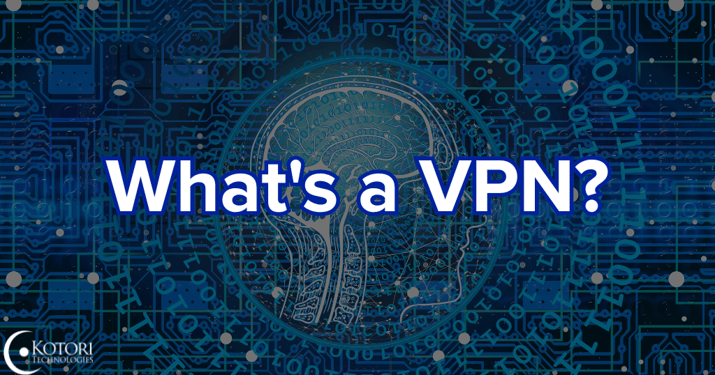 VPN-IT-Cybersecurity-MSP-Kotori-Technologies