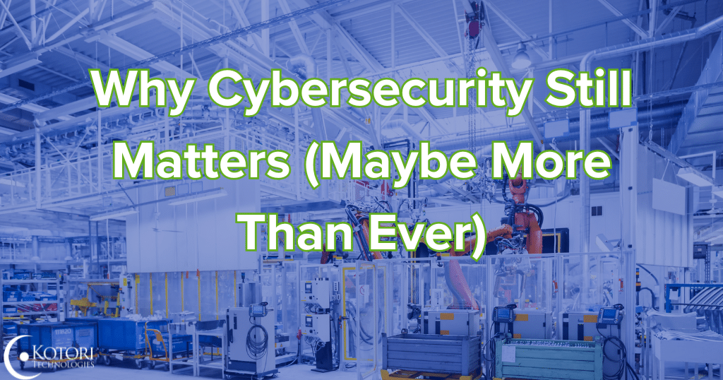 manufacturing-cybersecurity for manufacturing-robotics-IT-Kotori-technology-cyber-cybercriminals
