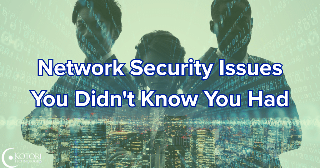 Network-security-issues-threats-devices-technology-IT-cybersecurity-MSP-Kotori