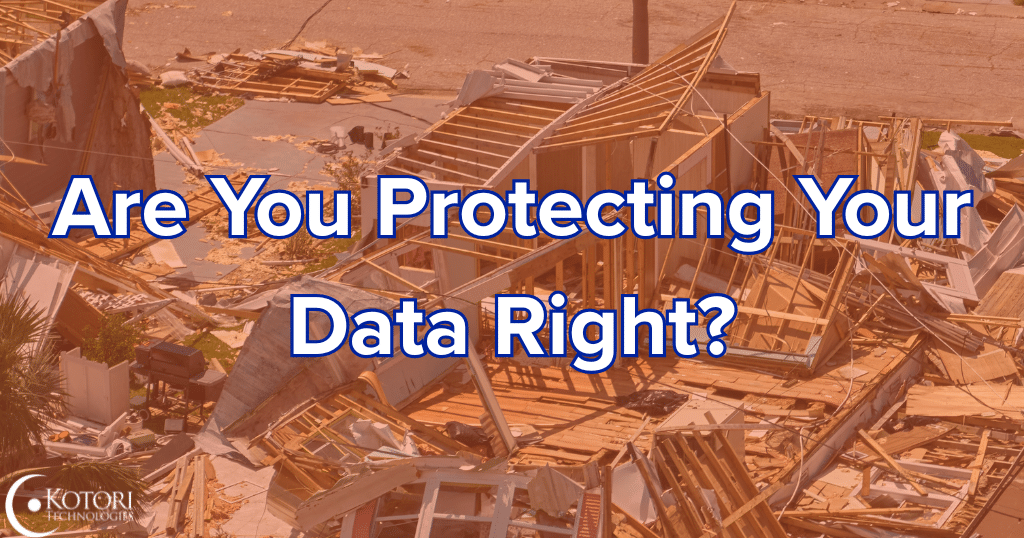 BDR-backup-disaster-recovery-IT-cybersecurity-Kotori-MSP-SMB-natural-disaster