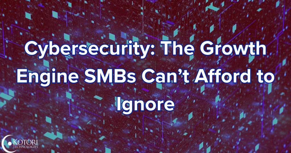 cybersecurity-smbs-msp-IT-Technology-Kotori-Technologies