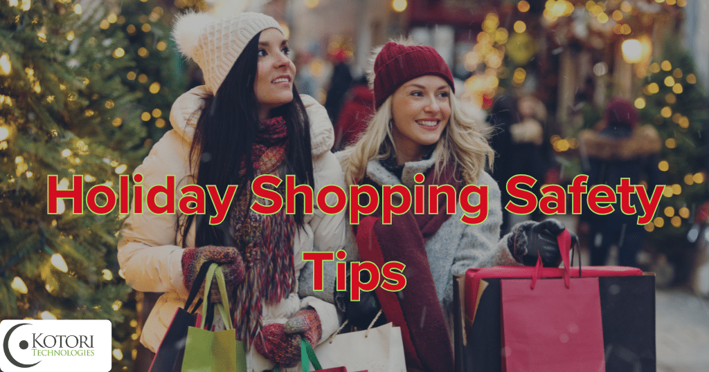 holiday-shopping-safety-tips-cybersecurity-tips-MFA-Phishing-Kotori-technologies-gifts-persents-what-to-get